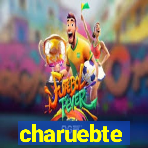 charuebte