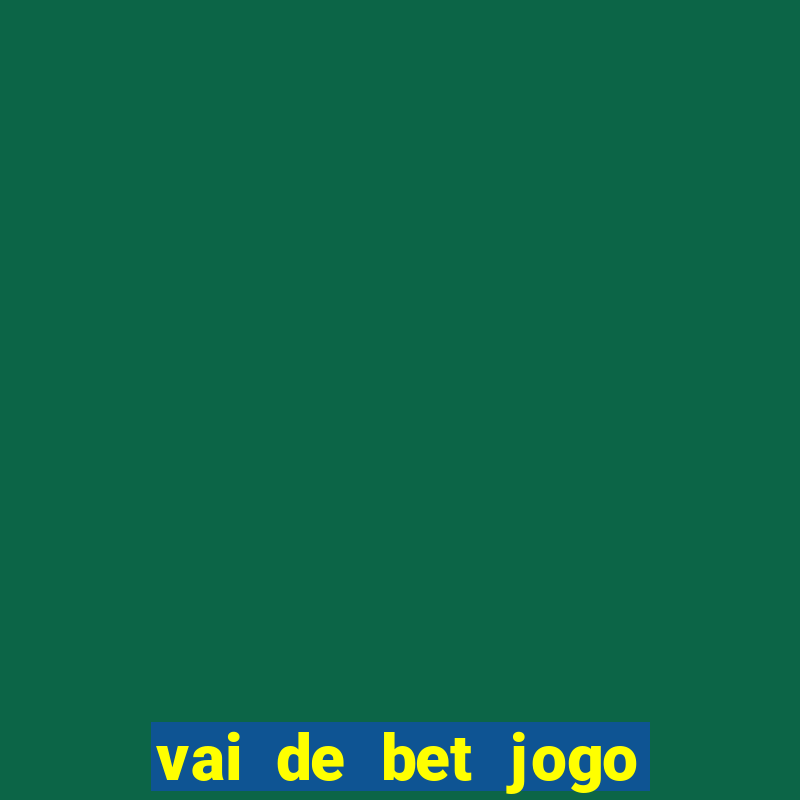 vai de bet jogo do gusttavo lima