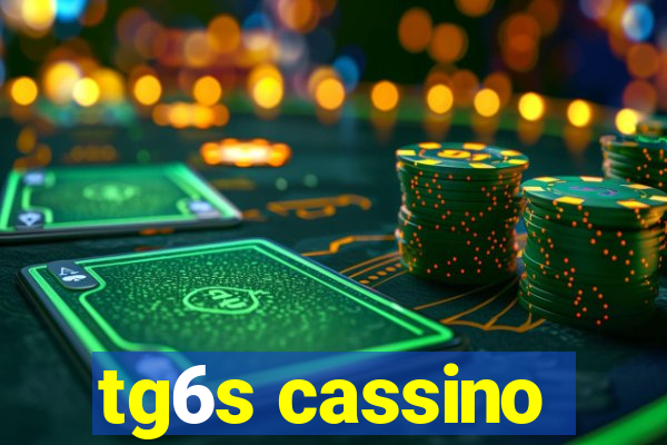 tg6s cassino