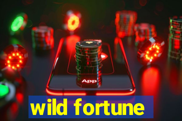 wild fortune