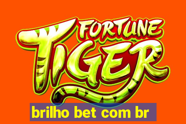 brilho bet com br