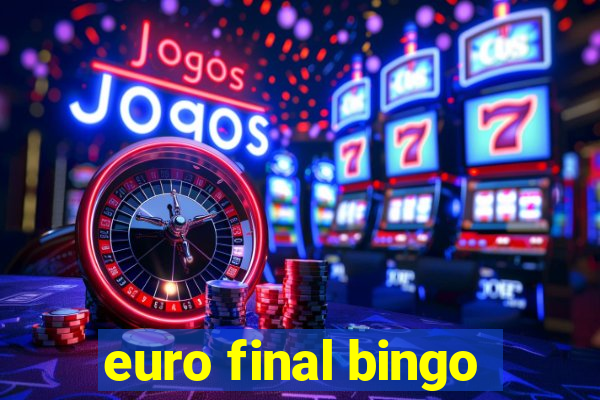 euro final bingo