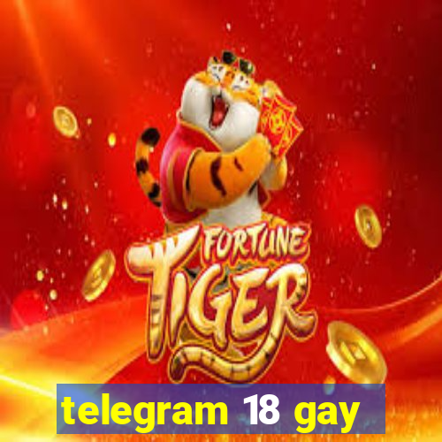 telegram 18 gay