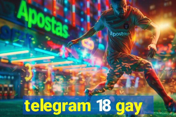 telegram 18 gay