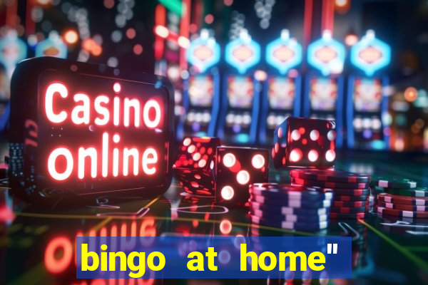 bingo at home'' app winning numbers