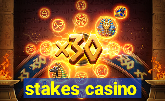 stakes casino