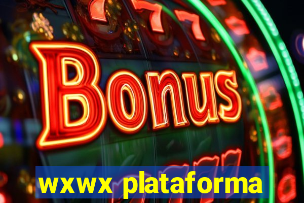 wxwx plataforma