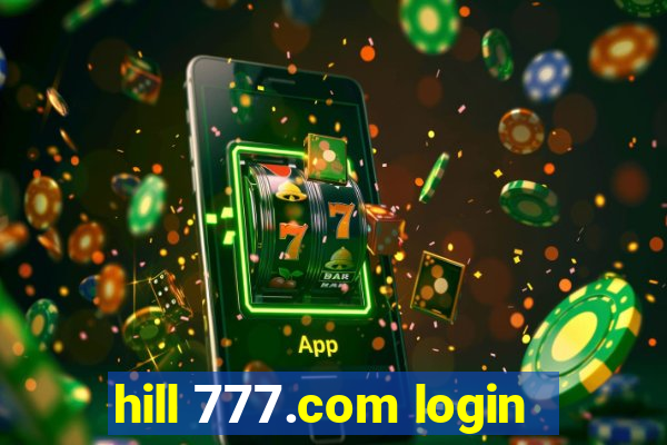 hill 777.com login