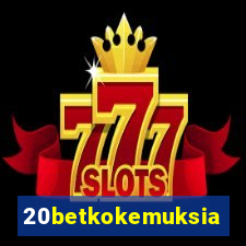 20betkokemuksia