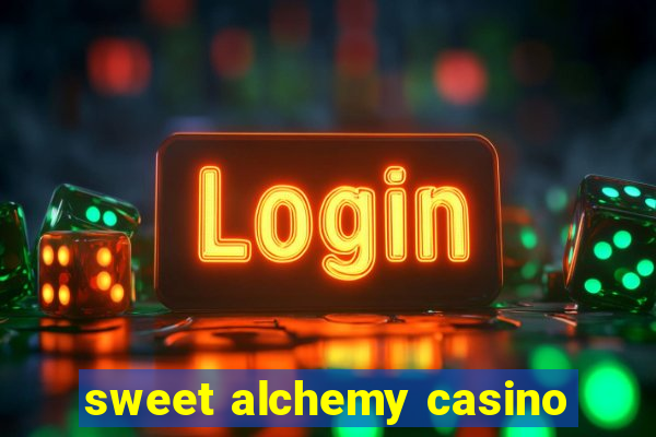 sweet alchemy casino