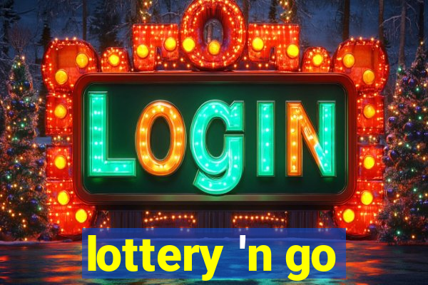 lottery 'n go