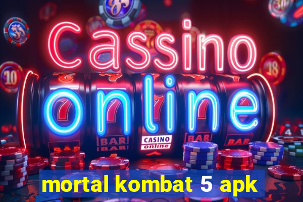 mortal kombat 5 apk