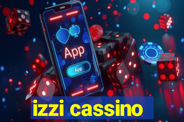 izzi cassino