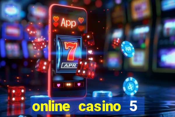 online casino 5 euro bonus