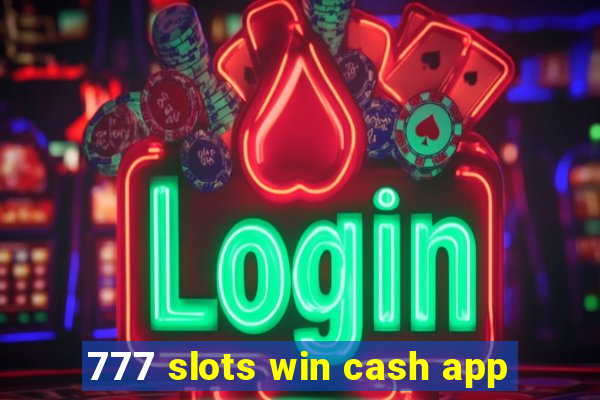 777 slots win cash app