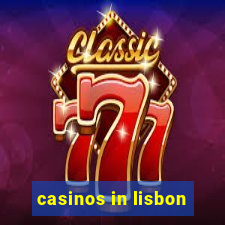 casinos in lisbon