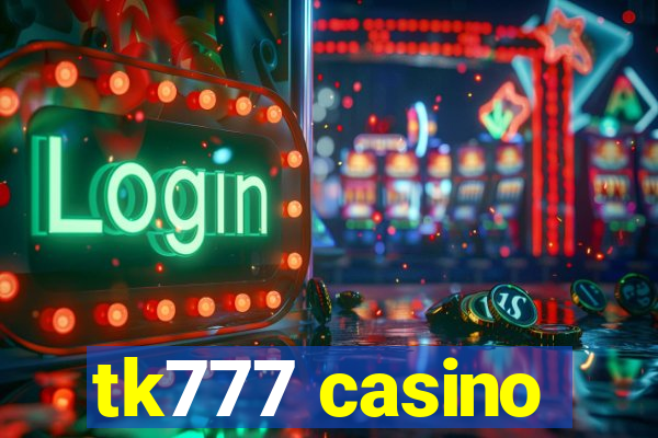 tk777 casino