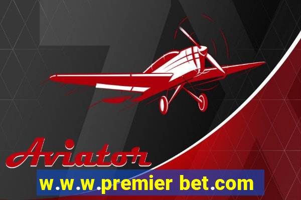 w.w.w.premier bet.com