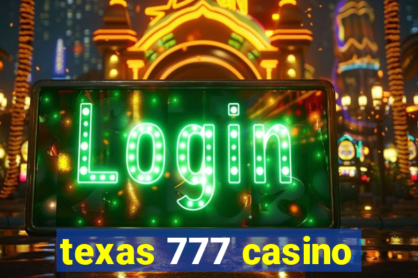 texas 777 casino