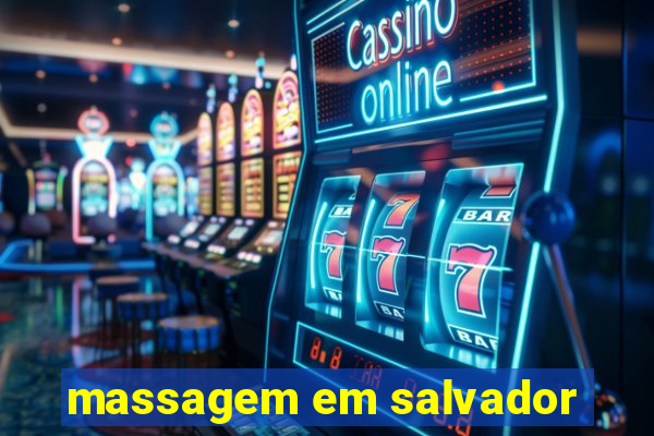 massagem em salvador