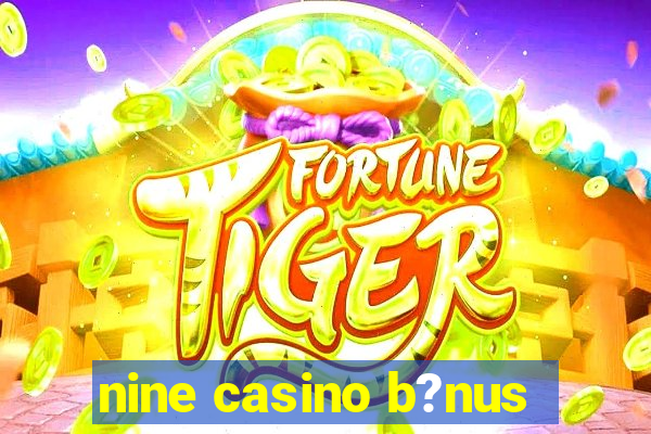 nine casino b?nus