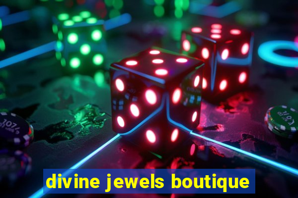 divine jewels boutique