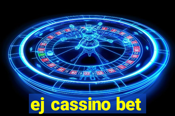 ej cassino bet