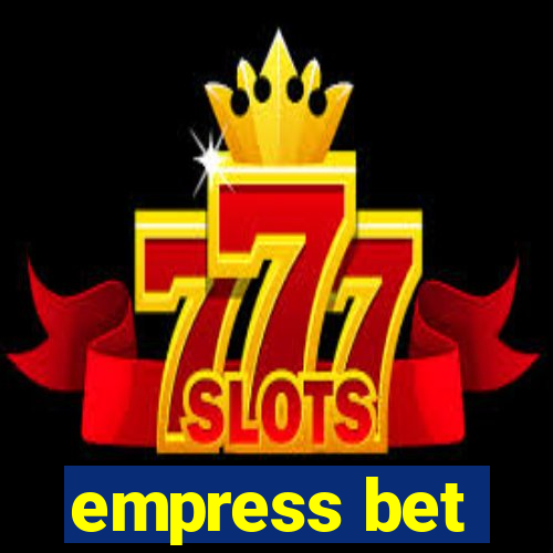 empress bet