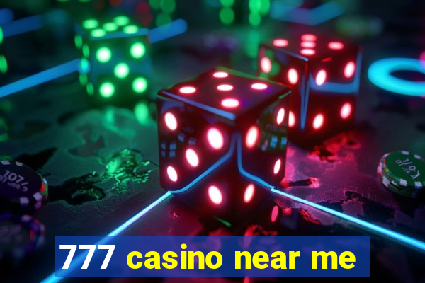 777 casino near me