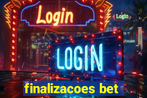 finalizacoes bet