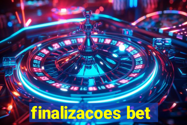 finalizacoes bet