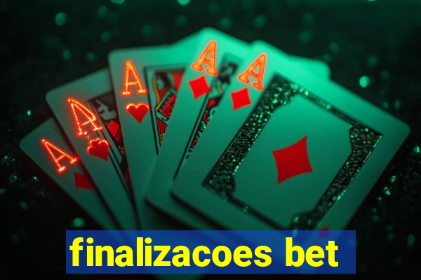 finalizacoes bet