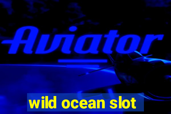 wild ocean slot