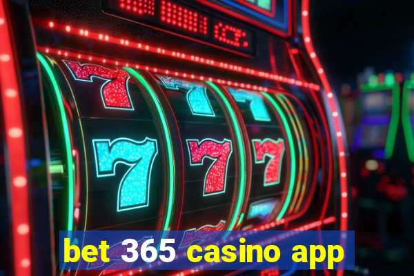 bet 365 casino app