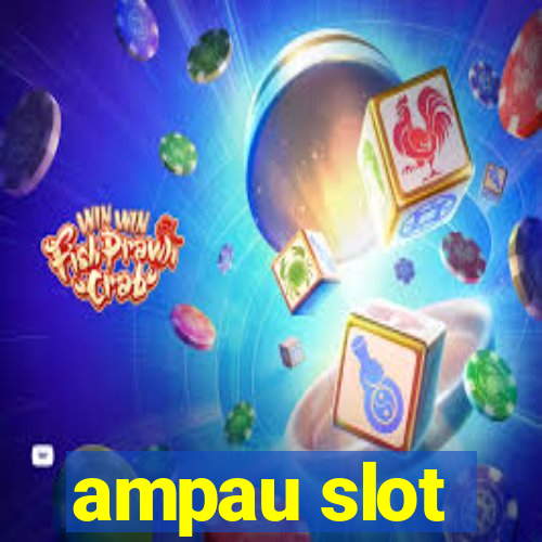 ampau slot