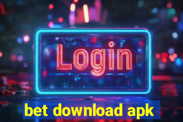 bet download apk