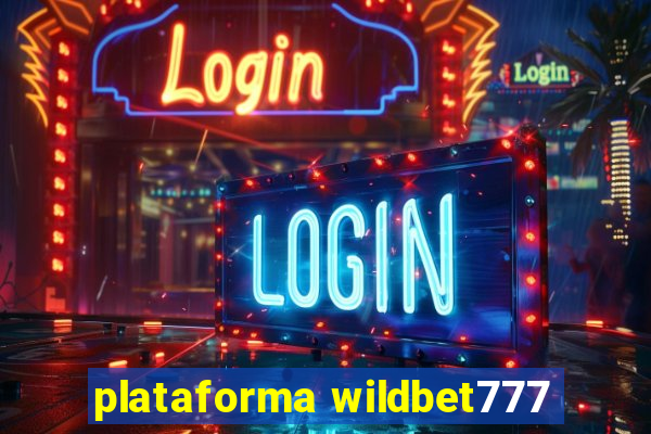 plataforma wildbet777