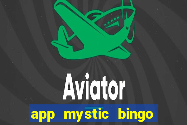 app mystic bingo paga mesmo