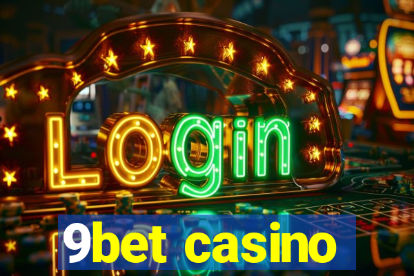 9bet casino