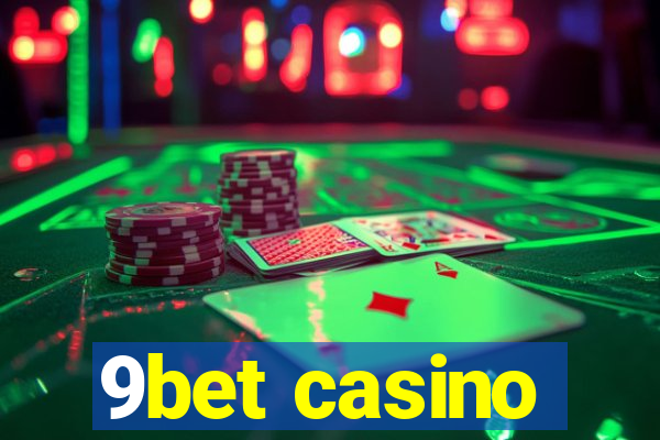 9bet casino