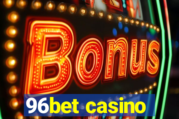 96bet casino