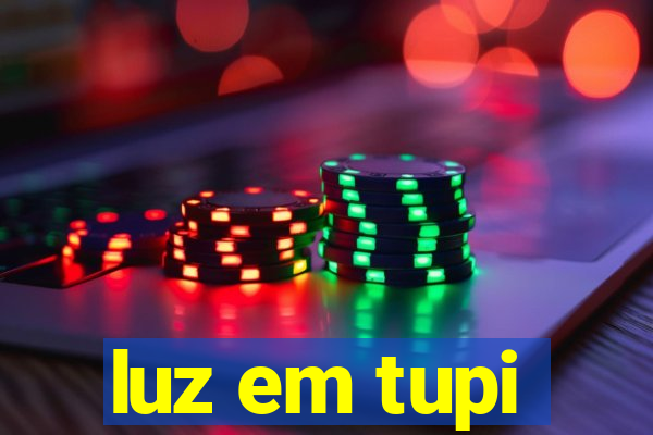 luz em tupi