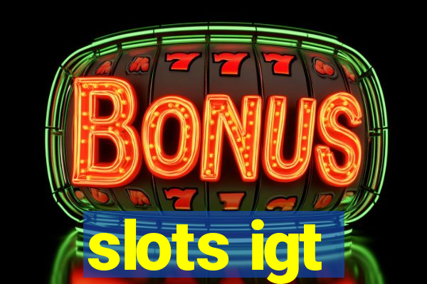 slots igt