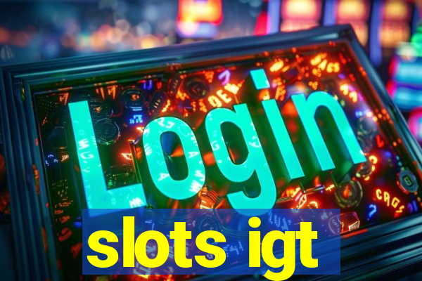 slots igt