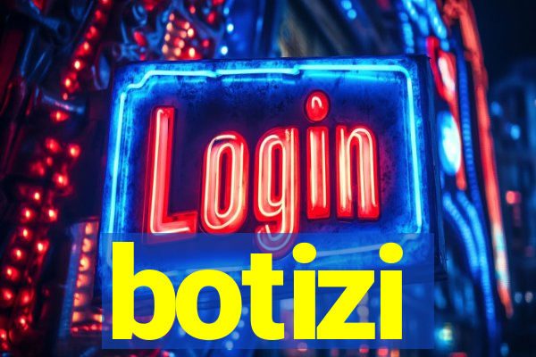 botizi