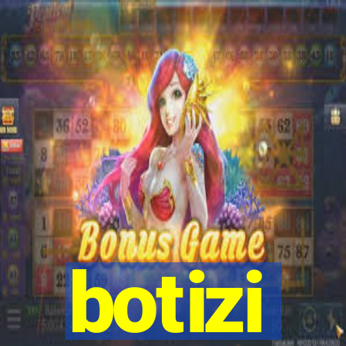 botizi