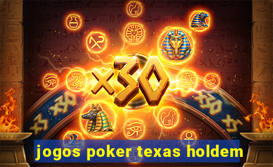 jogos poker texas holdem