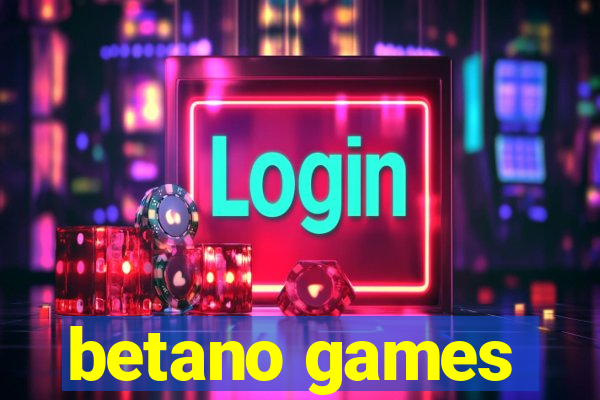 betano games