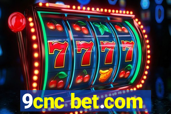 9cnc bet.com