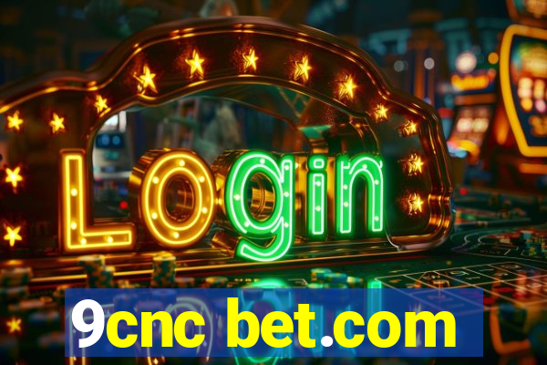 9cnc bet.com